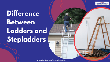 Difference Between Ladders and Stepladders