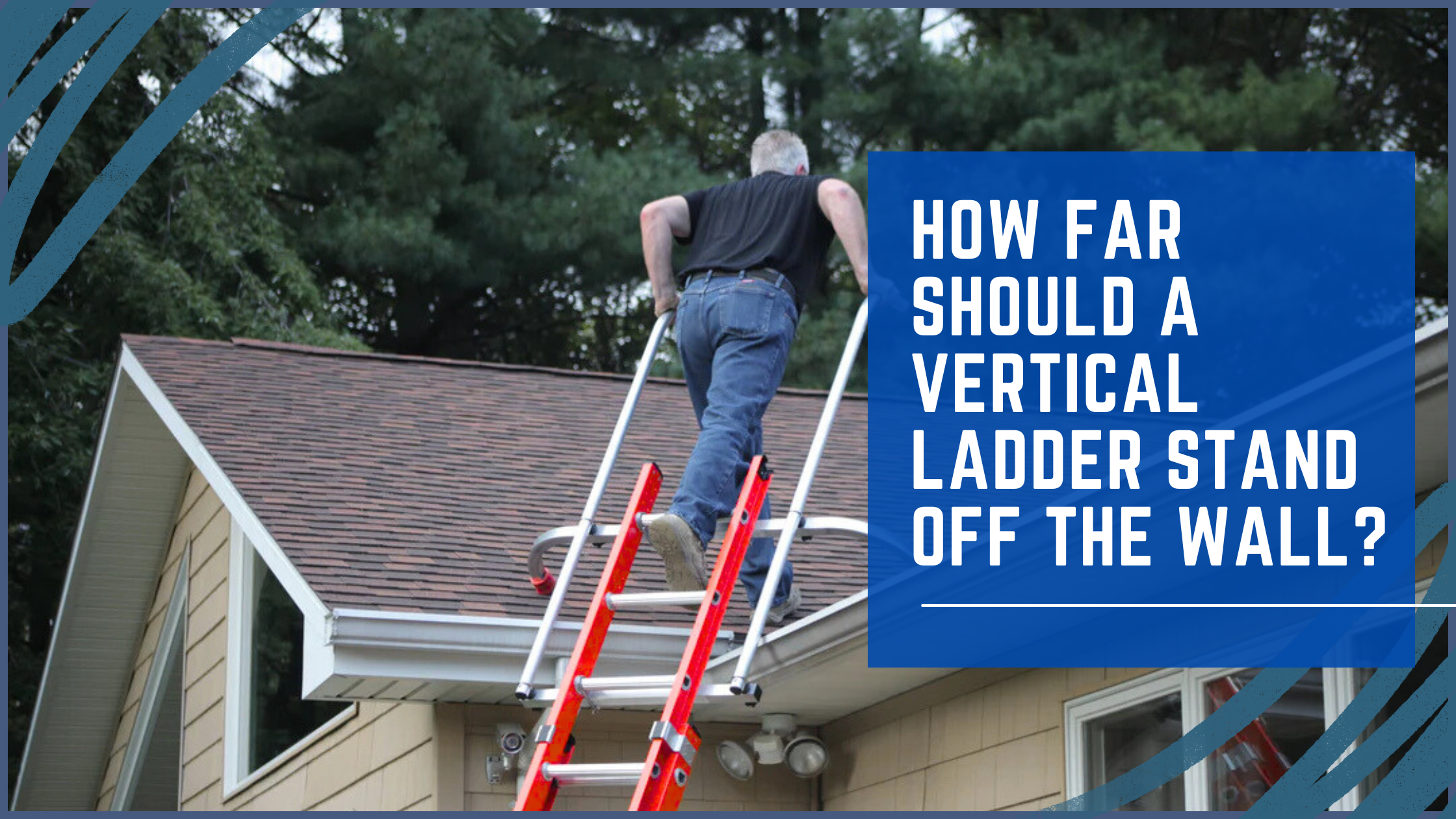 How Far Should a Vertical Ladder Stand Off the Wall? Let's Find out!