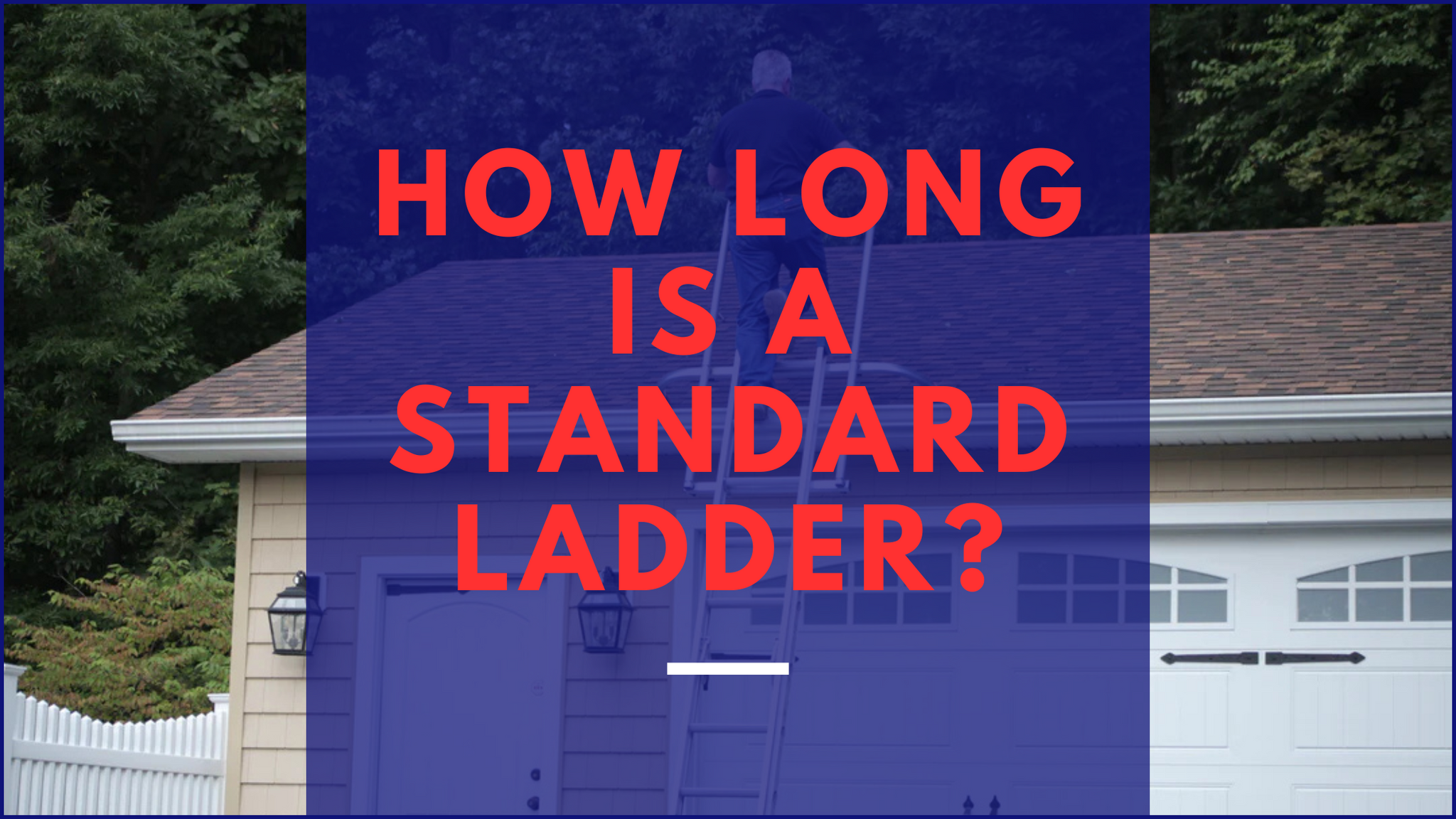 How Long Is a Standard Ladder