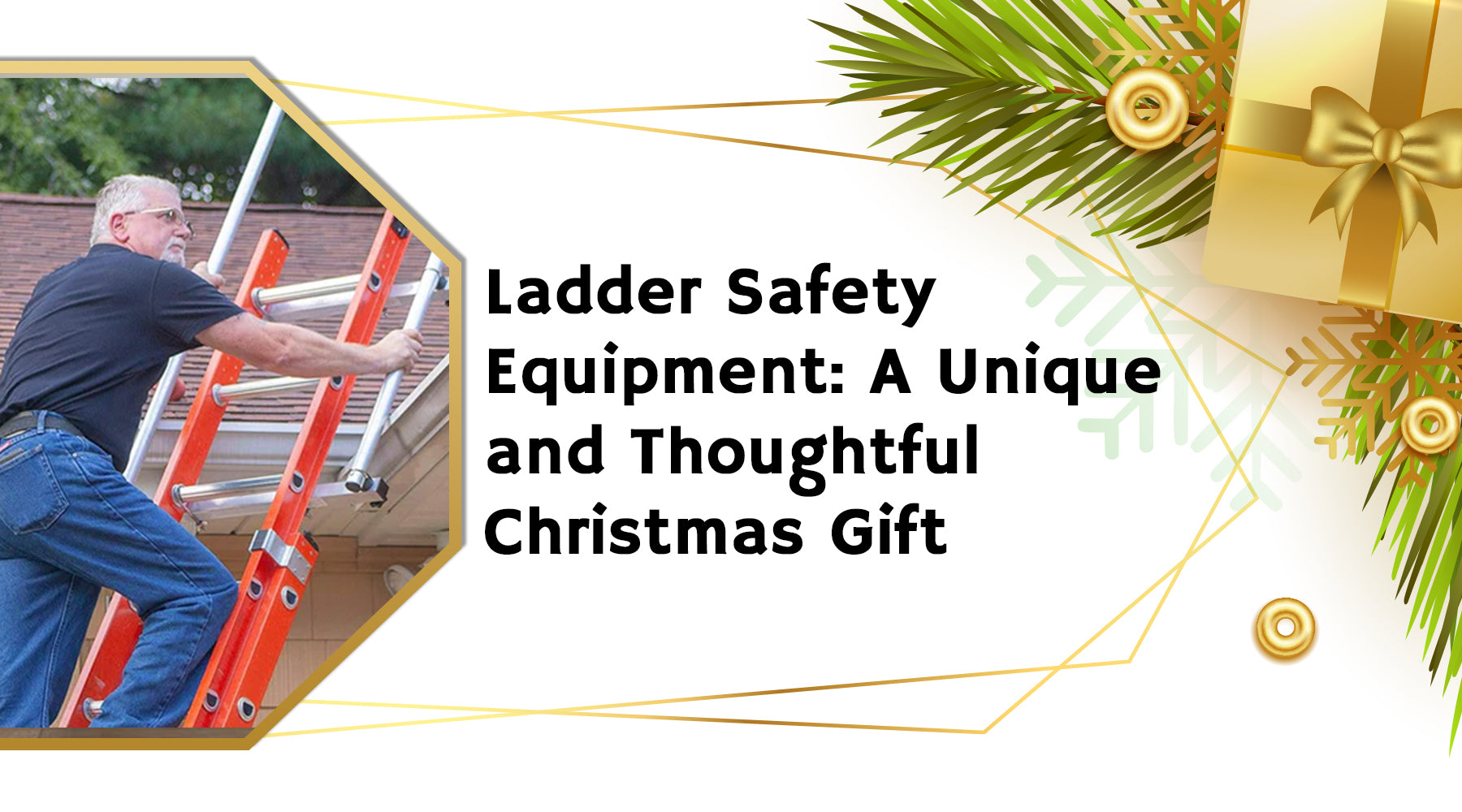 Ladder safety Gift