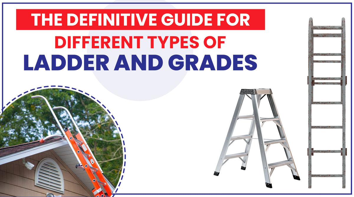Ladder Order What are Different Ladder Types and Grades? Let's Find Out