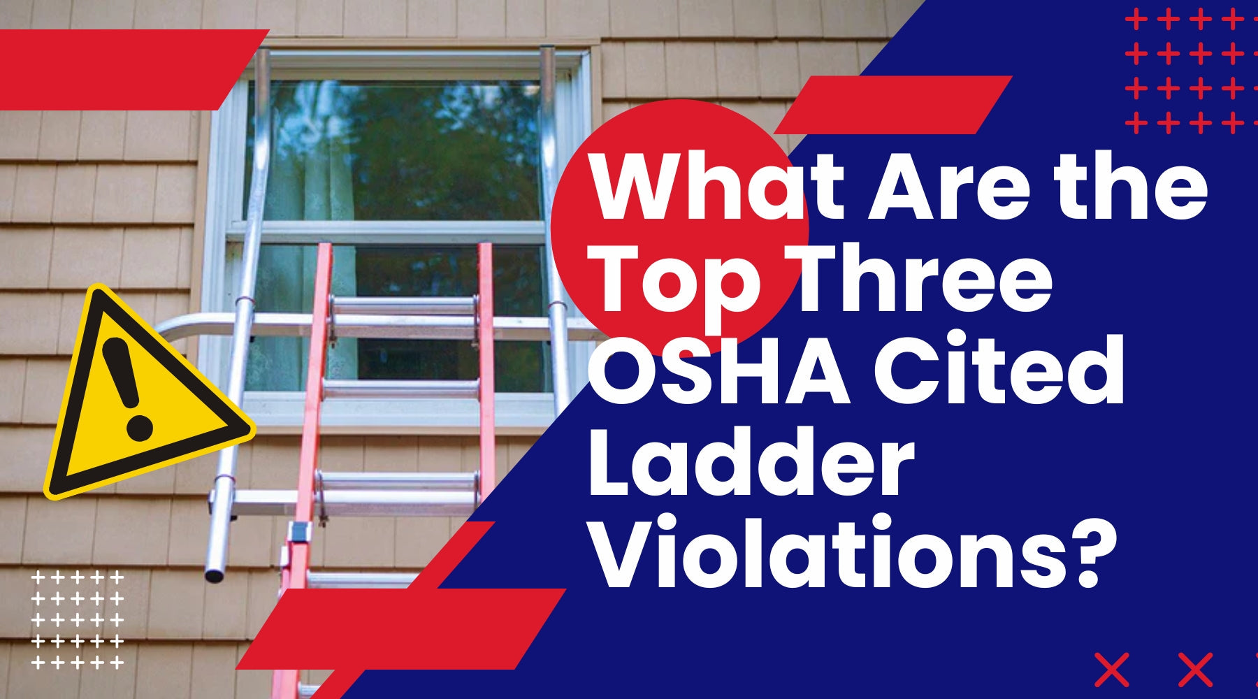 What Are the Top Three OSHA Cited Ladder Violations
