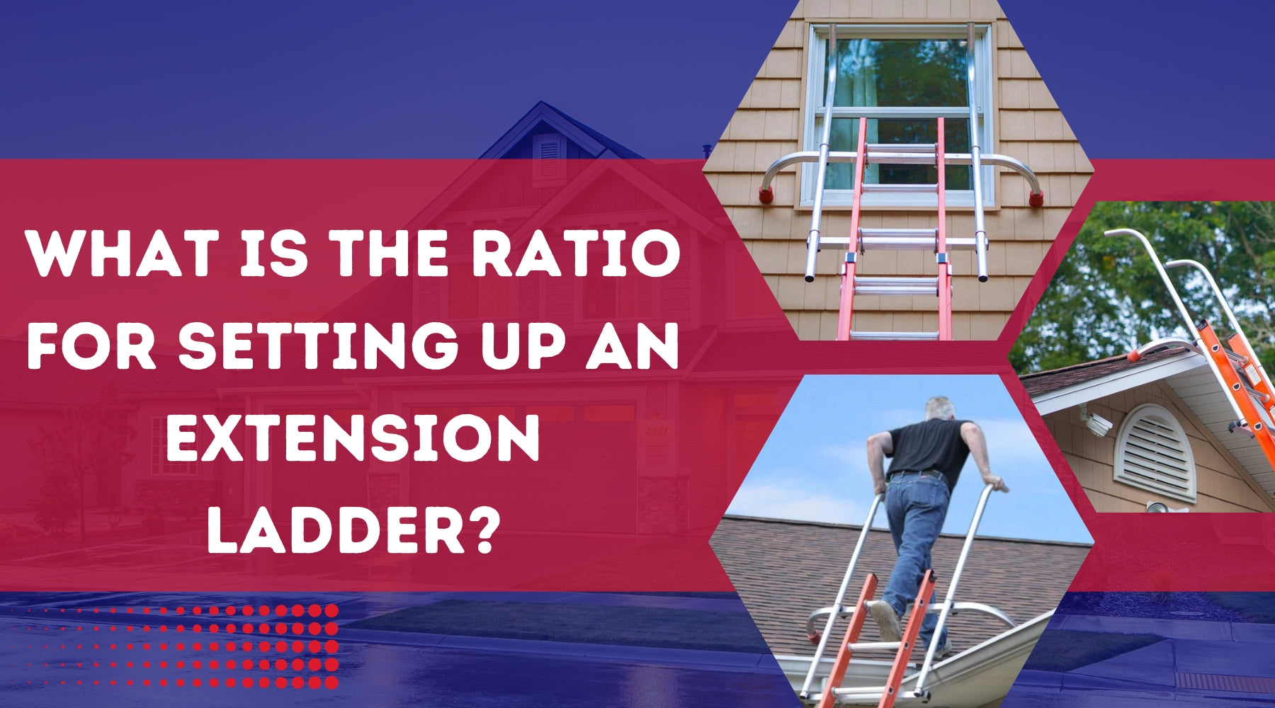 What is the ratio for setting up an extension ladder