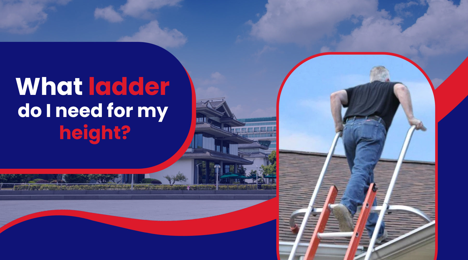What ladder do I need for my height